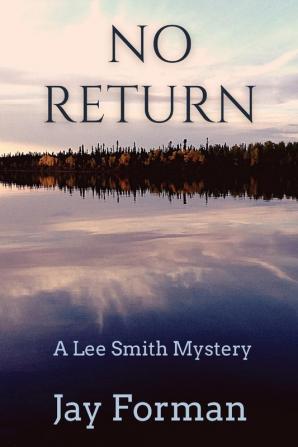 No Return: A Lee Smith Mystery: 2