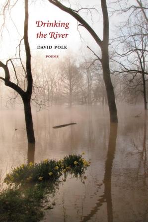 Drinking the River: Poems