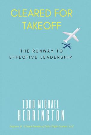 Cleared for Takeoff The Runway to Effective Leadership