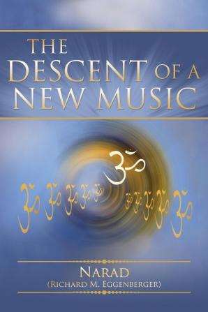 The Descent of a New Music