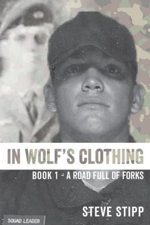 In Wolf's Clothing: : Book 1 - A Road Full of Forks