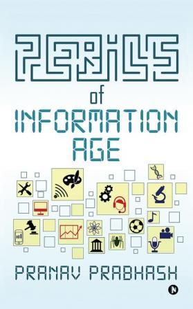 Perils of Information Age