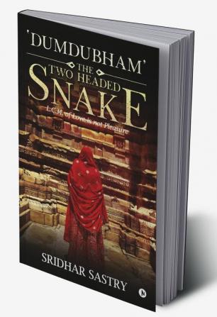 ‘Dumdubham‘ the Two Headed Snake : L.C.M. of Love is not Pleasure