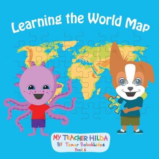 Learning the World Map: 6 (My Teacher Hilda)