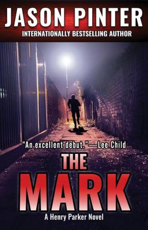 The Mark: A Henry Parker Novel: 1