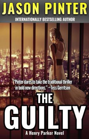 The Guilty: A Henry Parker Novel: 2