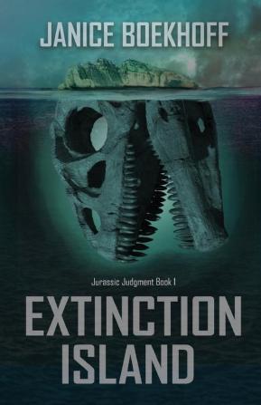 Extinction Island: 1 (Jurassic Judgment)