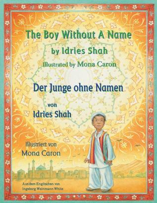 The Boy without a Name -- Der Junge ohne Namen: Bilingual English-German Edition / Zweisprachige Ausgabe Englisch-Deutsch (Teaching Stories)