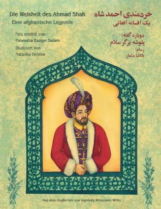 Die Weisheit des Ahmad Shah: Deutsch-Dari Ausgabe (Hoopoe Teaching-Stories)