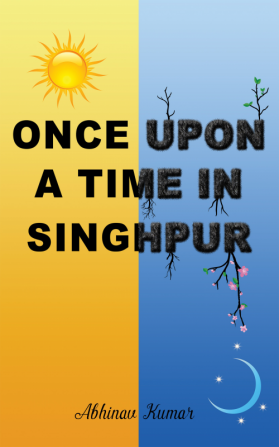 Once upon a Time in Singhpur : Based on True Events