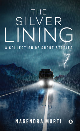 The Silver Lining : A Collection of Short Stories