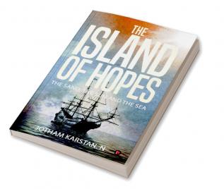 The Island of Hopes : The Sand The Sun and The Sea