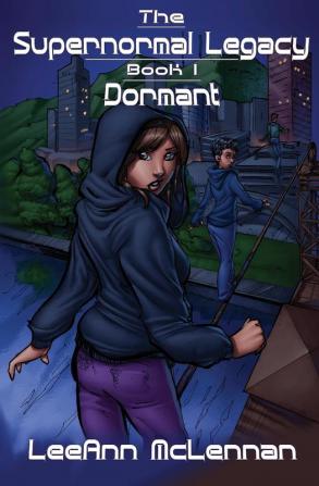 The Supernormal Legacy: Book 1: Dormant