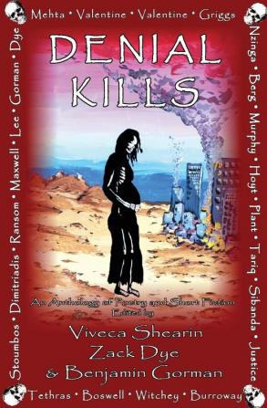 Denial Kills: An Anthology of Poetry and Short Fiction