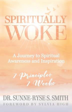 Spiritually Woke: A Journey to Spiritual Awareness and Inspiration