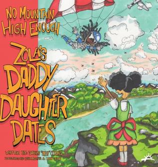 No Mountain High Enough: Zola's Daddy-Daughter Dates