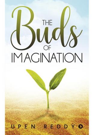 The Buds of Imagination