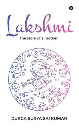 Lakshmi : the Story of a mother