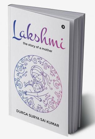 Lakshmi : the Story of a mother