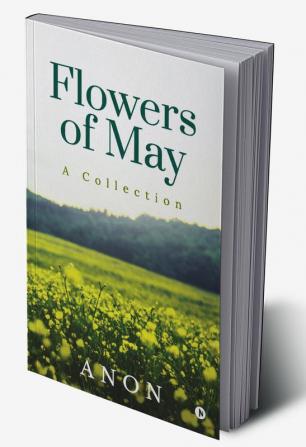 Flowers of May : A Collection