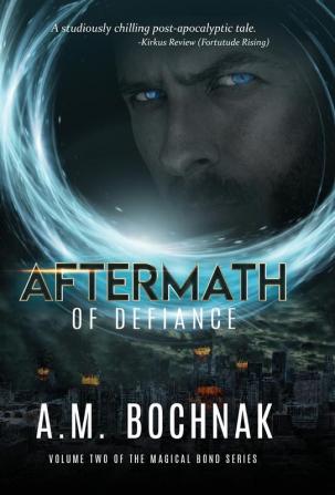 Aftermath of Defiance: Volume Two of the Magical Bond Series: 2