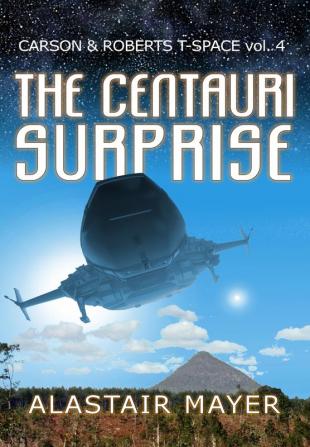 The Centauri Surprise: 4 (Carson & Roberts Adventures in T-Spa)