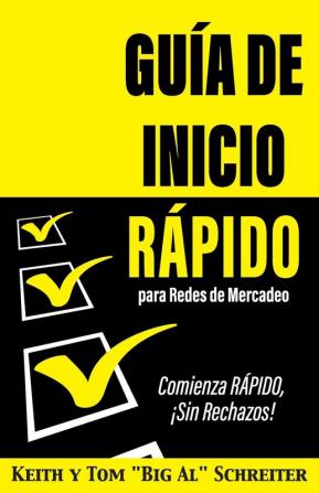 Guía de Inicio Rápido para Redes de Mercadeo: Comienza RÁPIDO ¡Sin Rechazos!