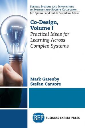 Co-Design Volume I: Practical Ideas for Learning Across Complex Systems