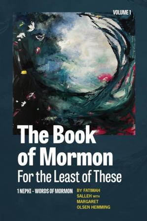 The Book of Mormon for the Least of These Volume 1