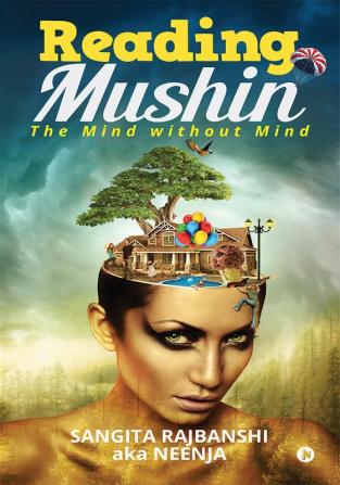 Reading Mushin : The Mind without Mind