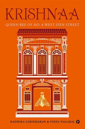 Krishnaa : Queen Bee of No. 8 West Iyen Street