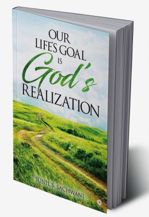 Our Life's Goal is God's Realization