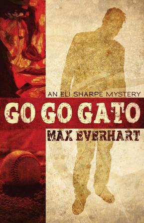 Go Go Gato: 1 (Eli Sharpe)