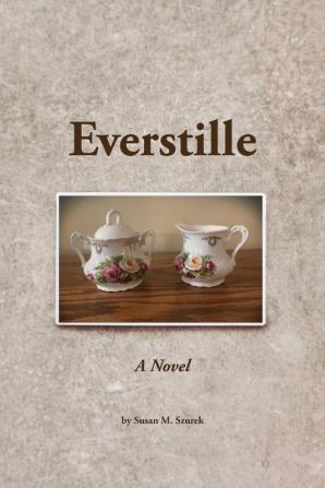 Everstille A Novel