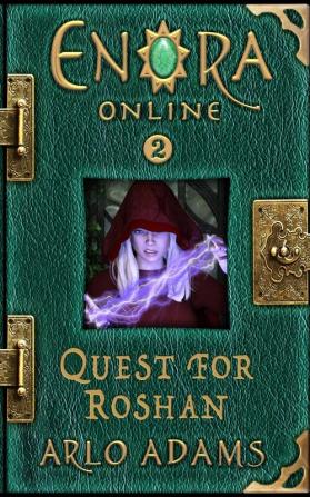 Quest For Roshan: A LitRPG GameLit Fantasy Adventure: 2 (Enora Online)