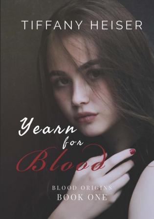 Yearn for Blood: 1 (Blood Origins)