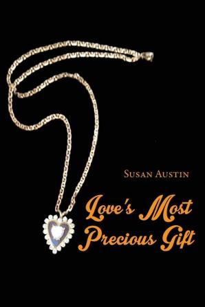 Love's Most Precious Gift