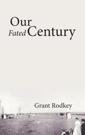 Our Fated Century