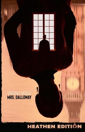 Mrs. Dalloway (Heathen Edition)