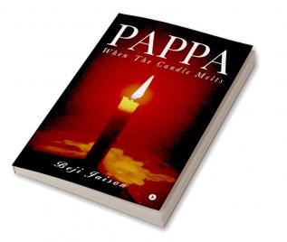 Pappa : When the candle melts