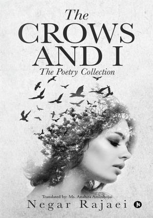 The Crows And I : The Poetry Collection