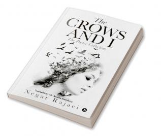 The Crows And I : The Poetry Collection