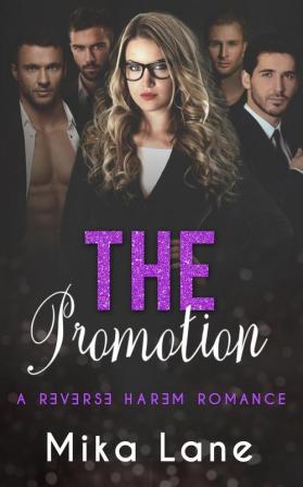 The Promotion: A Reverse Harem Romance