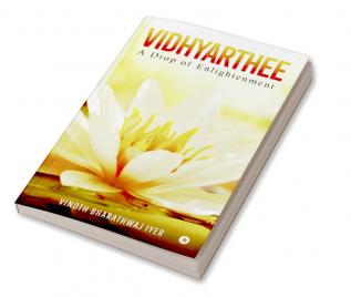 Vidhyarthee : A Drop of Enlightenment