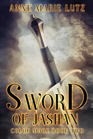 Sword of Jashan: Color Mage Book Two