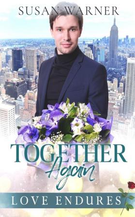 Together Again: A Clean Billionaire Romance: 4 (Love Endures)