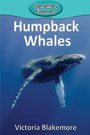 Humpback Whales: 86 (Elementary Explorers)