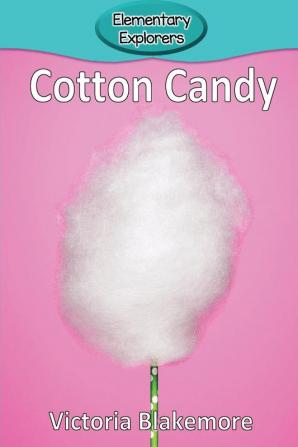 Cotton Candy: 99 (Elementary Explorers)