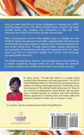 The ADHD Lifestyle Series Volume 1: Secrets from an MD with ADHD: Building Balanced Meals and Exercise Routines for Children