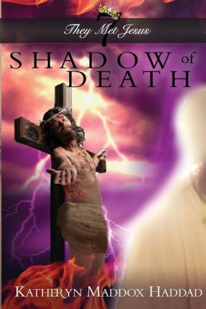 Shadow of Death: 7 (They Met Jesus)